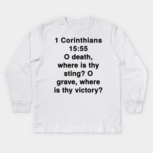 1 Corinthians 15:55  King James Version (KJV) Bible Verse Typography Kids Long Sleeve T-Shirt